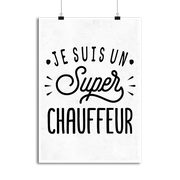 Affiche je suis un super chauffeur