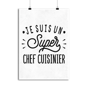 Affiche je suis un super chef cuisinier
