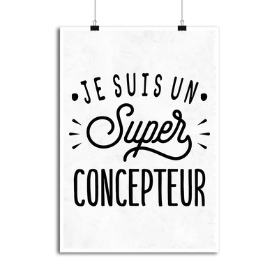 Affiche je suis un super concepteur