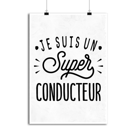 Affiche je suis un super conducteur