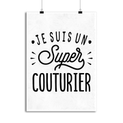 Affiche je suis un super couturier