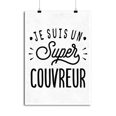 Affiche je suis un super couvreur
