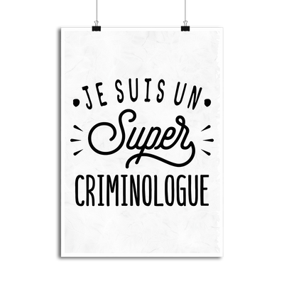 Affiche je suis un super criminologue