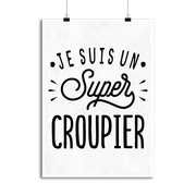 Affiche je suis un super croupier