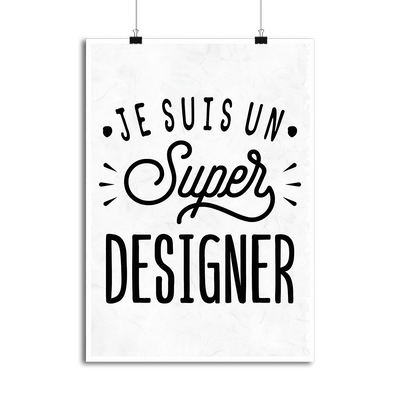 Affiche je suis un super designer