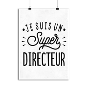 Affiche je suis un super directeur
