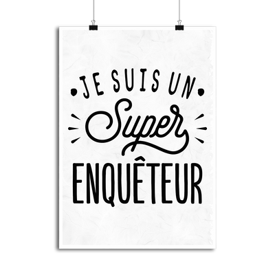 Affiche je suis un super enquêteur