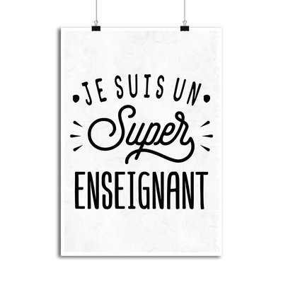 Affiche je suis un super enseignant