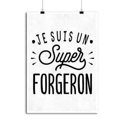 Affiche je suis un super forgeron