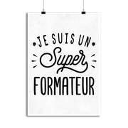 Affiche je suis un super formateur