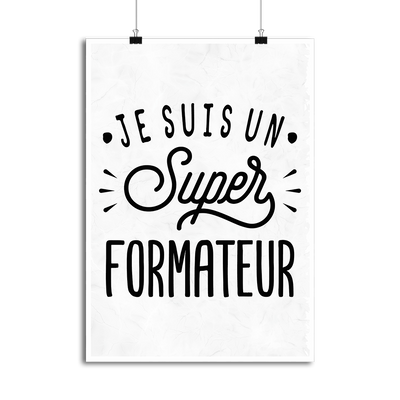 Affiche je suis un super formateur
