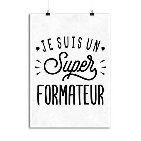 Affiche je suis un super formateur