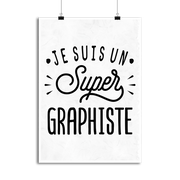 Affiche je suis un super graphiste