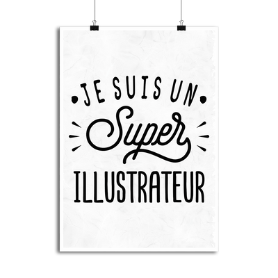 Affiche je suis un super illustrateur