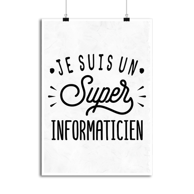 Affiche je suis un super informaticien