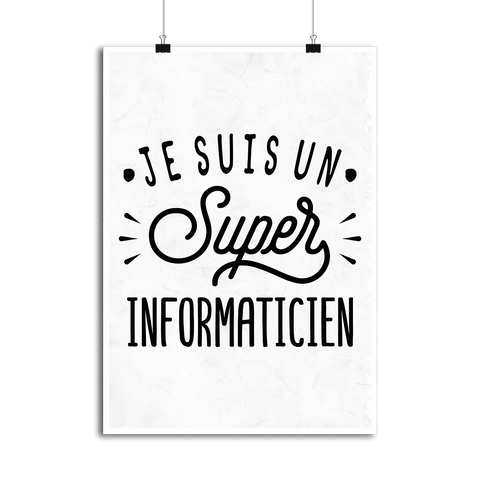 Affiche je suis un super informaticien