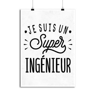 Affiche je suis un super ingénieur