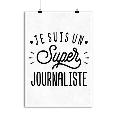 Affiche je suis un super journaliste