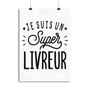 Affiche je suis un super livreur