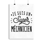 Affiche je suis un super mécanicien