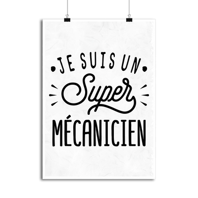 Affiche je suis un super mécanicien