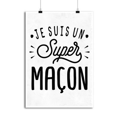 Affiche je suis un super maçon