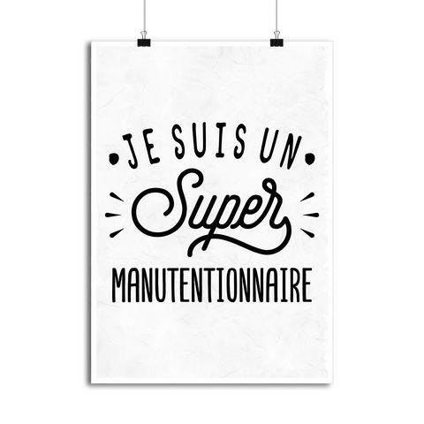 Affiche je suis un super manutentionnaire