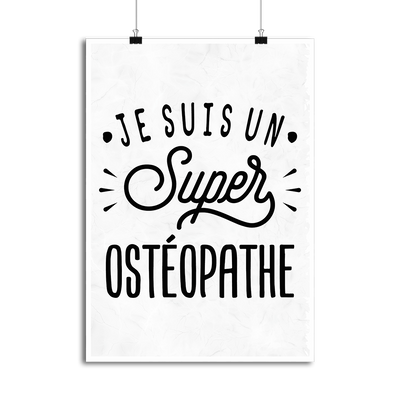 Affiche je suis un super ostéopathe