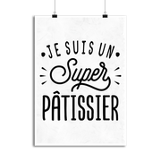 Affiche je suis un super pâtissier