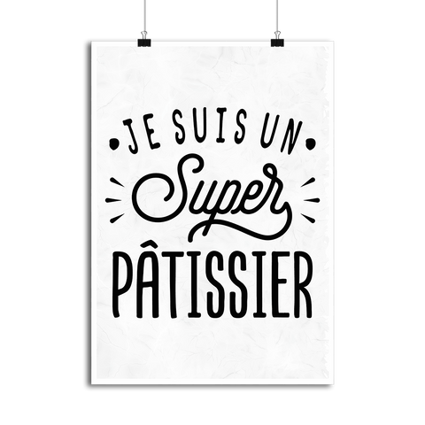 Affiche je suis un super pâtissier