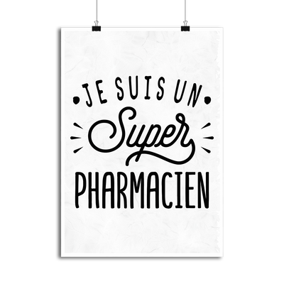 Affiche je suis un super pharmacien