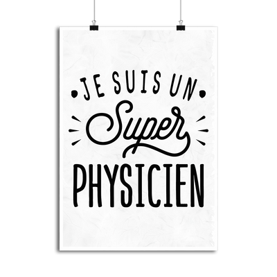 Affiche je suis un super physicien