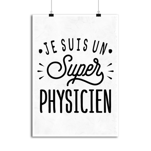 Affiche je suis un super physicien
