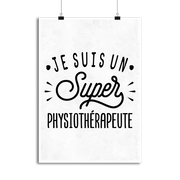 Affiche je suis un super physiothérapeute