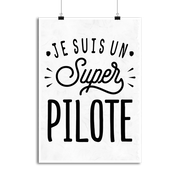 Affiche je suis un super pilote