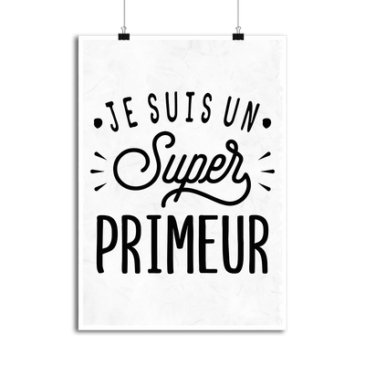 Affiche je suis un super primeur