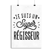 Affiche je suis un super régisseur