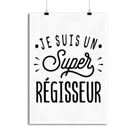 Affiche je suis un super régisseur