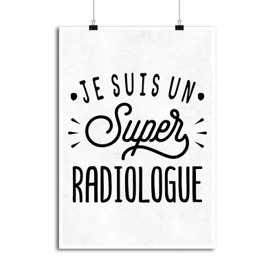 Affiche je suis un super radiologue