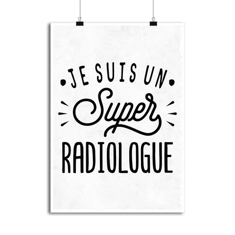 Affiche je suis un super radiologue