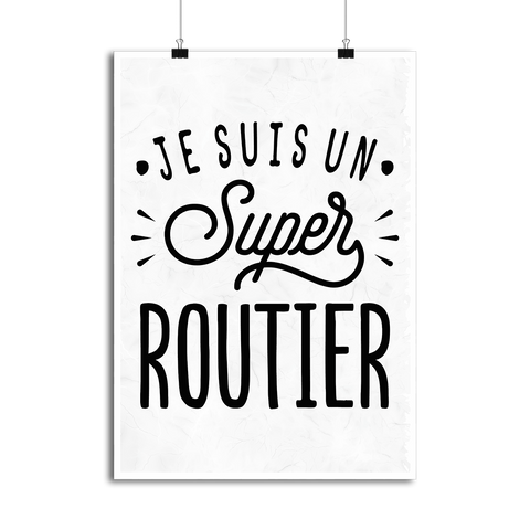Cadeau Affiche je suis un super routier – otshirt.fr