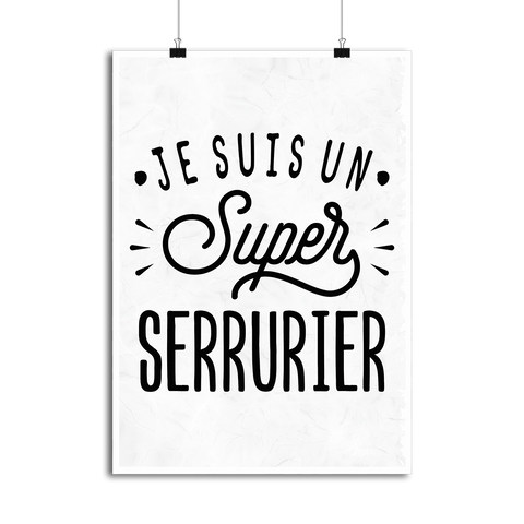 Affiche je suis un super serrurier