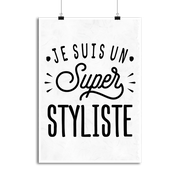 Affiche je suis un super styliste
