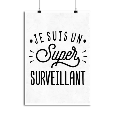 Affiche je suis un super surveillant