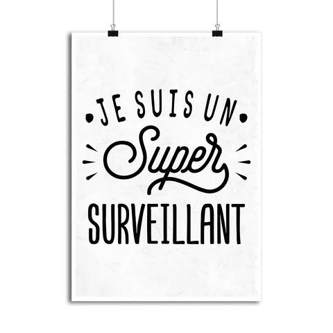 Affiche je suis un super surveillant