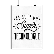 Affiche je suis un super technologue