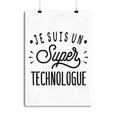 Affiche je suis un super technologue