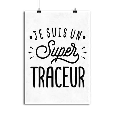 Affiche je suis un super traceur