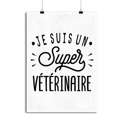 Affiche je suis un super vétérinaire