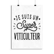Affiche je suis un super viticulteur